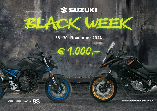 NEWS SUZUKI BLACK WEEK DEAL! EUR 1.000,- Nachlass bei Suzuki 8S und V-Strom 650/XT gültig NUR vom 25.11. bis 30.11.2024!