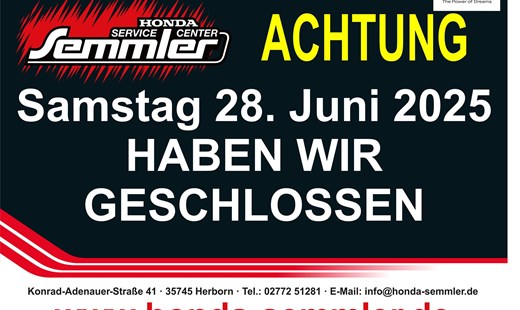 Am Samstag den 28.06.2025 haben wir GESCHLOSSEN