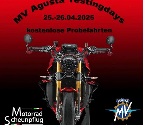 MV Agusta Testing Days 2025
Komm zu den MV Agusta Testing Days 2025 am 25. und 26. April in unser Geschäft. Teste verschiedene Modelle z.B. Brutale 1000RR, Dragster 800 RC, ...