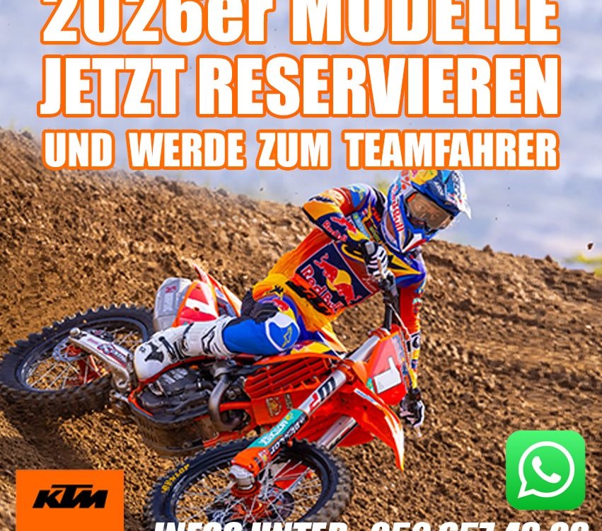 KTM 2026er Motocross Modelle jetzt vorreservieren und profitieren!