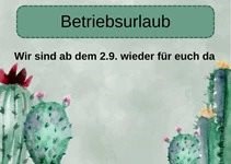 Betriebsurlaub bis zum 31.8.