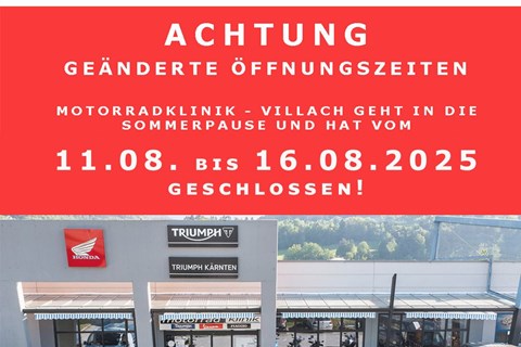 Motorradklinik GmbH-News: Geänderte Öffnungszeiten in Villach!