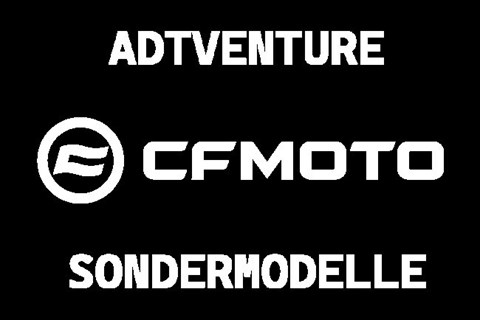 Bike Performance by Joachim Fegert-News: CF MOTO ADVENTURE SONDERMODELLE