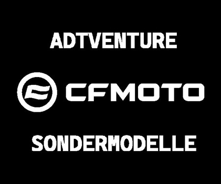 CF MOTO ADVENTURE SONDERMODELLE