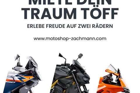 Motoshop Zachmann GmbH-News: MIETE DEIN TRAUM MOTORRAD