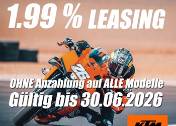 1.99% Leasing Angebot OHNE Anzahlung, auf ALLE KTM Modelle (gültig bis 30.06.2026)
