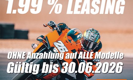1.99% Leasing Angebot OHNE Anzahlung, auf ALLE KTM Modelle (gültig bis 30.06.2026)