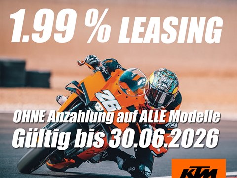 1.99% Leasing Angebot OHNE Anzahlung, auf ALLE KTM Modelle (gültig bis 30.06.2026)