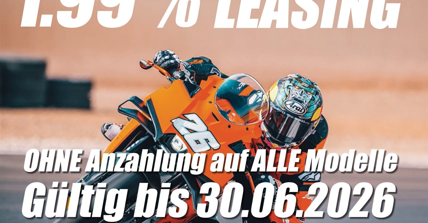 1.99% Leasing Angebot OHNE Anzahlung, auf ALLE KTM Modelle (gültig bis 30.06.2026)
