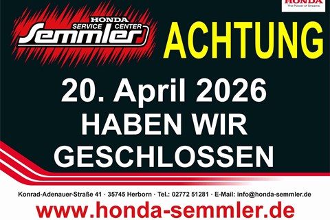 Honda Semmler GbR-News: Honda Semmler - Montag den 20. April geschlossen