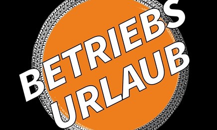 Vorankündigung BETRIEBSURLAUB!!