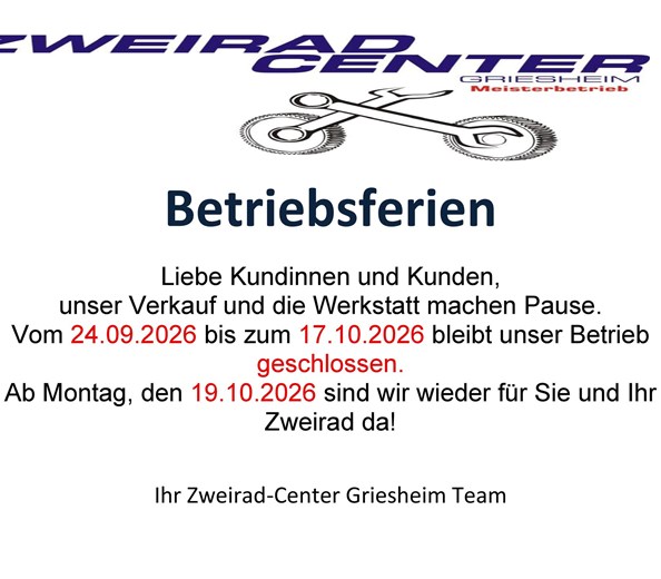 Betriebsferien 
Sehr geehrte Damen und Herren,
Unser Betrieb bleibt von Donnerstag, den 24.09.2026, bis 
einschließlich Samstag, den 17.10.2026, geschlossen.  ...