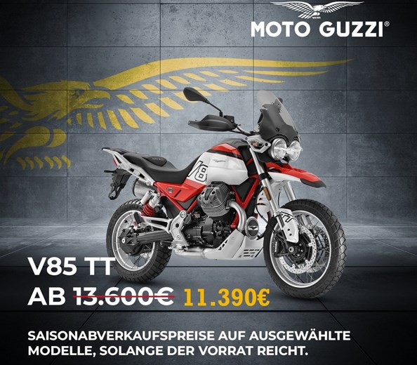 Saisonabverkauf Moto Guzzi 
!! Achtung - sichere jetzt dir eine neue Moto Guzzi V85TT zu einen unschlagbaren Preis von 11.390 € !! Nur solange der Vorrat reicht