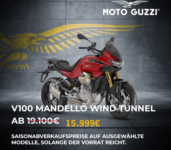 Saisonabverkauf Moto Guzzi 
!! Achtung - sichere dir jetzt eine neue Moto Guzzi V100 Mandello Windtunnel zu einen unschlagbaren Preis von 15.999,- €!! Nur solange der Vorra ...
