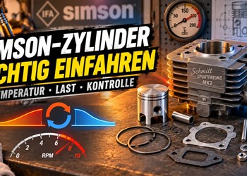 Simson-Zylinder richtig einfahren: Temperatur, Lastwechsel und Kontrolle