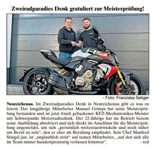 Meisterleistung im Zweiradparadies  
Unser langjähriger Mitarbeiter Manuel Grimps hat seine Meisterprüfung bestanden und ist jetzt frisch gebackener KFZ-Mechatroniker. Wir gratulier ...