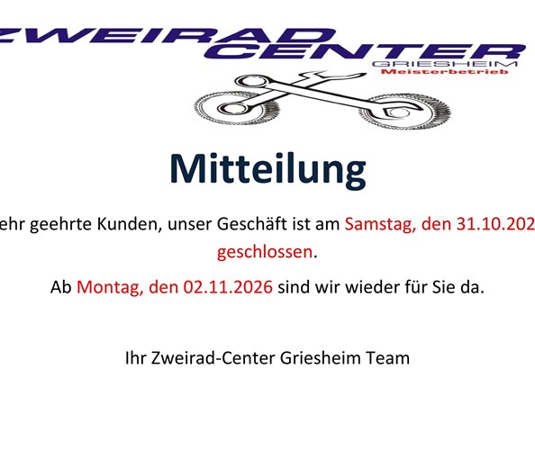 Mitteilung 
Sehr geehrte Damen und Herren,

wir sind diesen Samstag, den 31.10.2026 nicht im Betrieb.

Mit freundlichen Grüßen
ZCG-Team