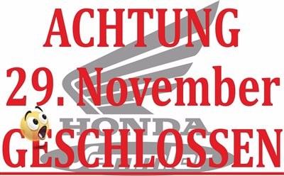 Honda Semmler - 29. November geschlossen !