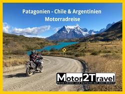 PATAGONIEN - CHILE & ARGENTINIEN MOTORRADREISE