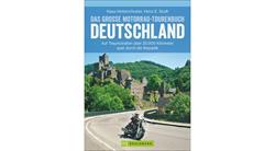 Das große Motorrad-Tourenbuch Deutschland Das große Motorrad-Tourenbuch Deutschland
