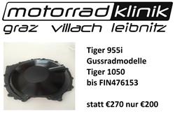Kupplungsdeckel Tiger 955i Gussradmodelle Tiger 1050 bis FIN476153 statt € 270 nur €200 Kupplungsdeckel Tiger 955i Gussradmodelle Tiger 1050 bis FIN476153 statt € 270 nur €200