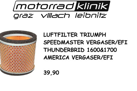 Marke: Triumph Artikelname: LUFTFILTER SPEEDMASTER VERGASER/EFI/THUNDERBRID 1600&1700 /AMERICA VERGASER/EFI 39,90