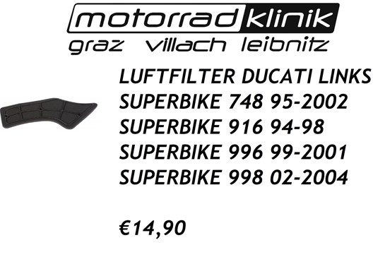 Ducati LUFTFILTER LINKS SUPERBIKE 748 95-2002 SUPERBIKE 916 94-98 SUPERBIKE 996 99-2001 SUPERBIKE 998 02-2004 €14,90