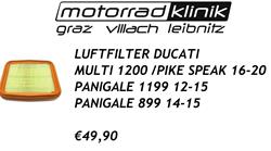LUFTFILTER MULTI 1200 /PIKE SPEAK 16-20/PANIGALE 1199 12-15/PANIGALE 899 14-15 49,90 LUFTFILTER MULTI 1200 /PIKE SPEAK 16-20/PANIGALE 1199 12-15/PANIGALE 899 14-15 49,90