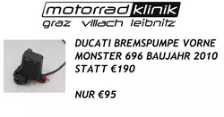 BREMSPUMPE VORNE MONSTER 696 BAUJAHR 2010 STATT €190 NUR €95  BREMSPUMPE VORNE MONSTER 696 BAUJAHR 2010 STATT €190 NUR €95