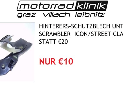 HINTERERS SCHUTZBLECH UNTERTEIL  SCRAMBLER  ICON/STREET CLASSIC 15-18 STATT €20 NUR €10 