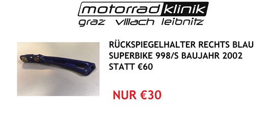 Ducati RÜCKSPIEGELHALTER RECHTS BLAU SUPERBIKE 998/S BAUJAHR 2002 STATT €60 NUR €30