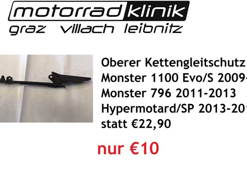 Oberer Kettengleitschutz Monster 1100 Evo/S 2009-2013 Monster 796 2011-2013 Hypermotard/SP 2013-2018 statt €22,90 nur €10