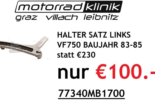 HALTER SATZ LINKS VF750 BAUJAHR 83-85 statt € 230 nur €100.-