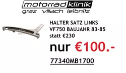 HALTER SATZ LINKS VF750 BAUJAHR 83-85 statt € 230 nur €100.- HALTER SATZ LINKS VF750 BAUJAHR 83-85 statt € 230 nur €100.-