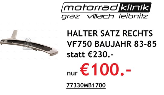 Honda HALTER SATZ RECHTS VF750 BAUJAHR 83-85 statt € 230 nur €100.-