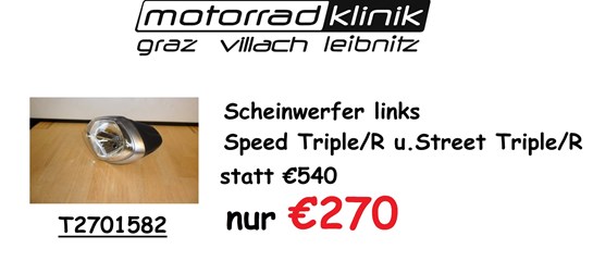 Triumph Scheinwerfer links Speed Triple/R  Street Triple/R  statt €540 nur €270 