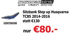 Sitzbank Step up Husqvarna TC85 2014-2016 statt €130 nur €80.- Sitzbank Step up Husqvarna TC85 2014-2016 statt €130 nur €80.-