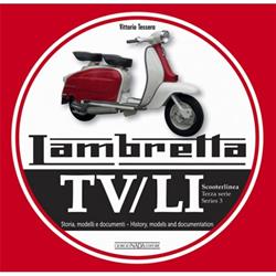 Handbuch LAMBRETTA TV/LI Scooterlinea/Series 3 History, models and documents by Vittorio Tessera