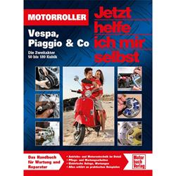 Handbuch Jetzt helfe ich mir selbst Vespa, Piaggio & Co. - Die Zweitaker 50 - 180 Kubik