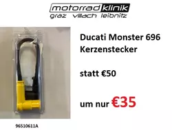 Ducati Monster 696 Kerzenstecker statt €50 um nur €35 Ducati Monster 696 Kerzenstecker statt €50 um nur €35
