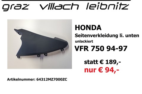 Marke: Honda Artikelname: Seitenverkleidungs li. unten VFR750F 94-97 statt € 189,- nur € 94,-