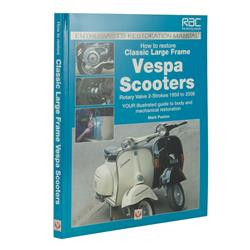 Handbuch How to restore Classic Largeframe Vespa Scooters Drehschieber, 2-Takt, 1959 bis 2008