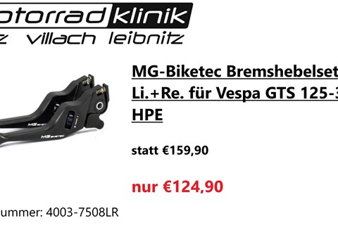 Marke: MG Biketec Artikelname: MG-Biketec Bremshebelset kurz Li.+Re. für Vespa GTS 125-300 HPE statt €159,90 nur €124,90