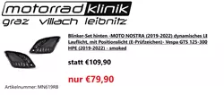 Blinker-Set hinten -MOTO NOSTRA (2019-2022) dynamisches LED Lauflicht, mit Positionslicht (E-Prüfzeichen)- Vespa GTS 125-300 HPE (2019-2022) - smoked statt €109,90 nur €79,90 Blinker-Set hinten -MOTO NOSTRA (2019-2022) dynamisches LED Lauflicht, mit Positionslicht (E-Prüfzeichen)- Vespa GTS 125-300 HPE (2019-2022) - smoked statt €109,90 nur €79,90