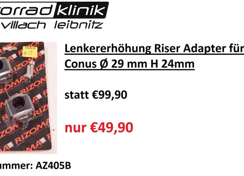 Lenkererhöhung Riser Adapter für Lenker Conus Ø 29 mm H 24mm statt €99,90 nur €49,90- 