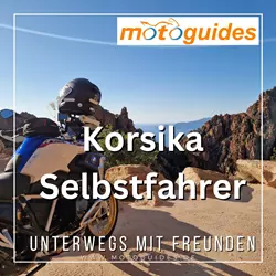 Korsika 2025 - Selbstgeführte Motorradreise Korsika 2025 - Selbstgeführte Motorradreise