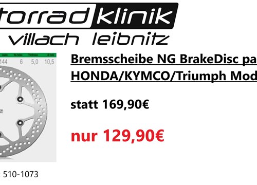 Bremsscheibe NG BrakeDisc passend für HONDA/KYMCO/Triumph Modelle genaueres siehe Beschreibung statt 169,90€ um nur 129,90€