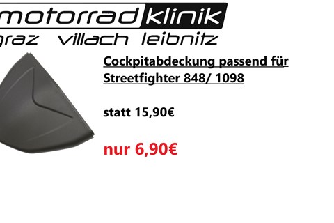 Marke: Ducati Artikelname: Cockpitabdeckung passend für Streetfighter 848/ 1098 statt 15,90€ um nur 6,90€