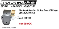 Montageträger Set für Top Case 37 l Piaggio BEVERLY 300/350 statt 119,90€ um nur 99,90€ Montageträger Set für Top Case 37 l Piaggio BEVERLY 300/350 statt 119,90€ um nur 99,90€