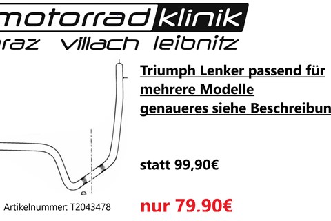 Triumph Triumph Lenker passend für mehrere Modelle genaueres siehe Beschreibung statt 99,90€ um nur 79,90€